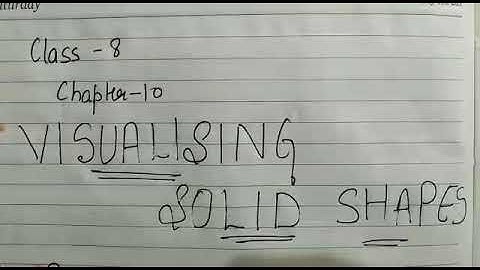 Visualising Solid Shapes | Chapter 10 (Part - 1) | NCERT | Class 8th mathematics | CBSE