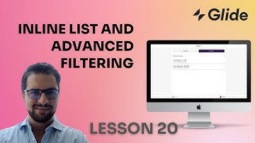 LESSON 20: Glideapps tutorial: Inline list and advanced filtering