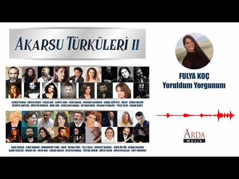 Fulya Koç - Yoruldum Yorgunum [ Akarsu Türküleri 2 ]