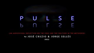 PULSE by José Cruzio & Jorge Sellés (2022 / Teaser)