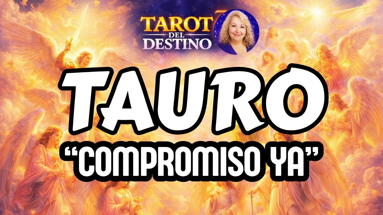 TAURO ♉ ESTA PERSONA QUIERE COMPROMISO… Y ES MUY IMPORTANTE PARA TI ...