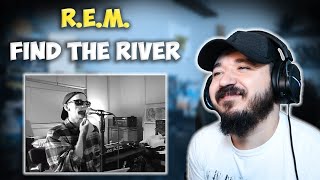 R.E.M. - Find The River | FIRST TIME HEARING REACTION