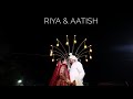 Riya  aatish   wedding films   dancy films  nirmal patel  robin patel