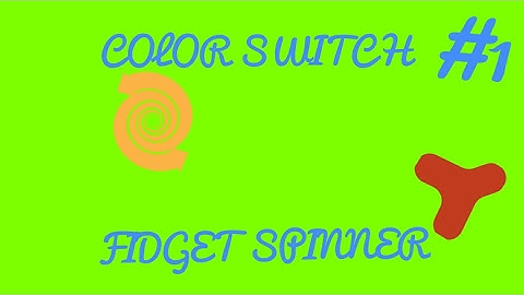 COLOR SWITCH | WALK THROUGH | FIDGET SPINNER 1 - 14