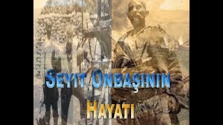 Seyit Onbaşının Hayatı - Tarih Sahnesi