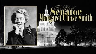 The Life of Senator Margaret Chase Smith - Dobbs Productions