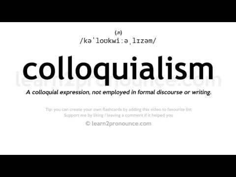 Colloquialism айтылышы | Colloquialism аныктоо