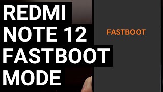 Easy Xiaomi Redmi Note 12 Fastboot Mode Tutorial with MIUI 13