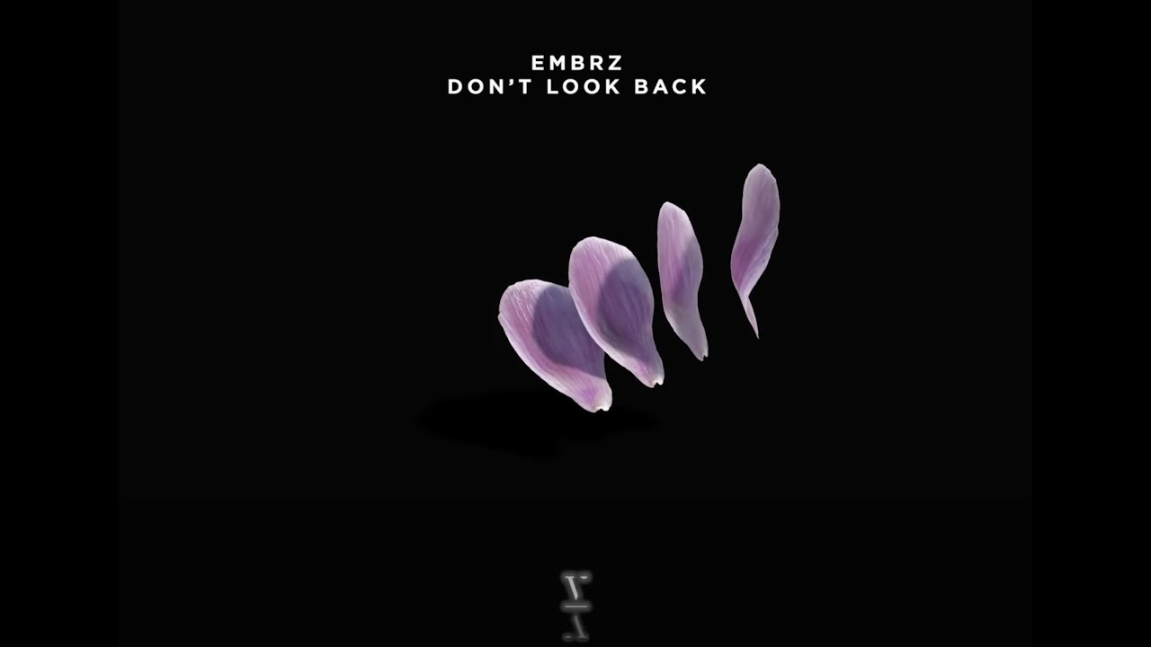 Download EMBRZ - Don't Look Back