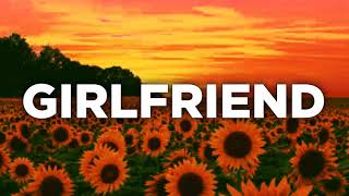 Girlfriend - Charlie Puth | Lyrics