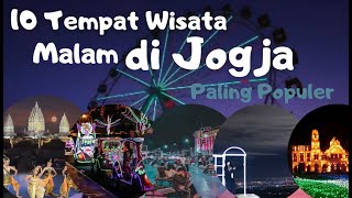 10 Tempat Wisata Malam Jogja Terbaru 2022 dan Paling Hits | Wisata Malam Jogja Romantis 24 Jam