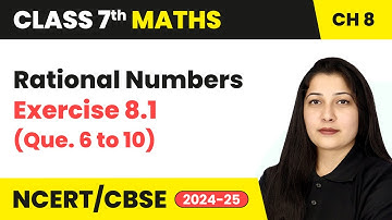 Rational Numbers - Exercise 8.1 (Que. 6 to 10) |  Class 7 Maths Chapter 8 | CBSE 2024-25