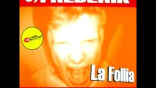 Dj Frederik - La Follia