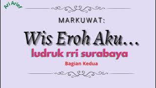 Wis Eroh Aku...(Bagian Kedua)---Ludruk RRI Surabaya