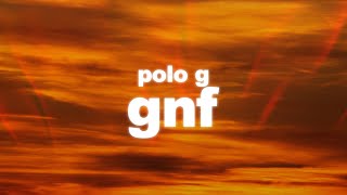 Polo G - GNF (Lyrics) OKOKOK