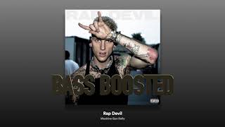 Rap Devil | BASS BOOSTED | Machine Gun Kelly