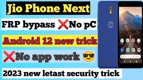 JioPhone Next || FRP Bypass || Android 12 || Without Pc || Google Account Unlock || New Trick 2023.