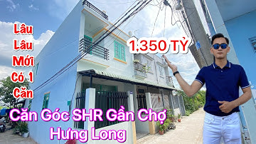 🔰Đúng 1.350 tỷ nhà căn góc SHR gần chợ Hưng Long đường ô tô(CỰC HIẾM)