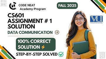 CS601 Assignment #1 Fall 2025 | Complete Solution With Explanation | Step-by-Step | codeneat.com