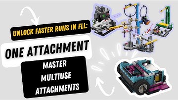 Unlock Faster Runs in FLL: Master Multiuse Attachments to Maximize Your Score!