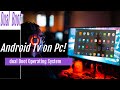 Run Android Tv on PC with dual operating system