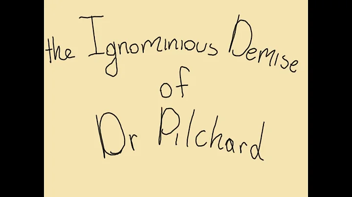 The Ignominious Demise of Dr Pilchard the Mechanisms animatic