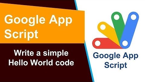 Google Apps Script - Hello World