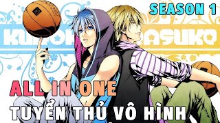 All In One | Tuyển Thủ Vô Hình - Kuroko no Basket Season 1 | Tóm Tắt Anime Hay | Review Phim Anime
