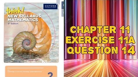 Oxford Think New Syllabus Mathematic 8th Edition || Book 2 | Chapter 11 | Exercise 11A | Question 14