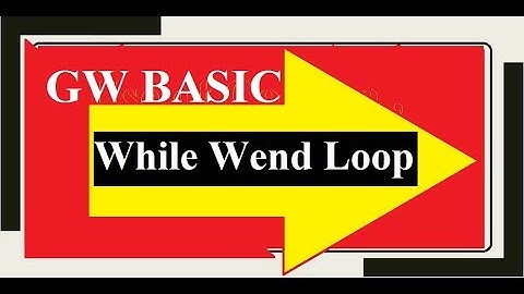 While ... Wend Loop Working Concept | GW BASIC Programming Tutorials with Coding Examples