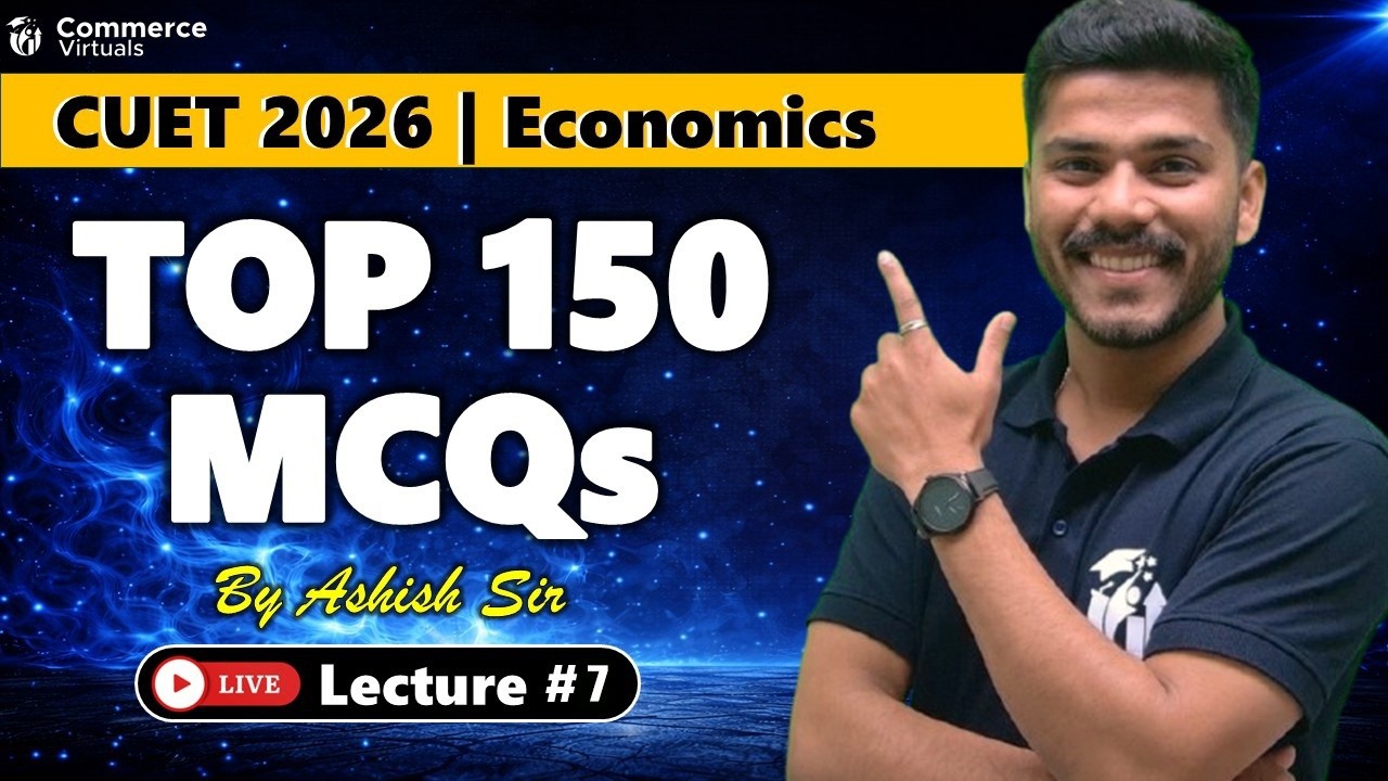 Day 7 : CUET Economics 2026 | 150 Most Expected MCQs | Balance of ...