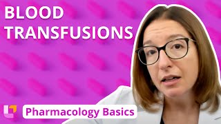 Blood Transfusions  Pharmacology Basics | @LevelUpRN