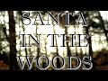 Santa in the Woods (phone version)