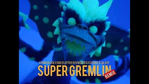 SUPER GREMLIN (REMIX) - Kodak Black feat. Dax, Calboy, Latto, Cordae & Kevin Gates