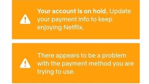Fix Netflix there appears to be a problem with the payment method you are trying to use problem