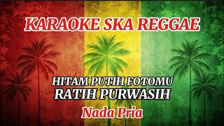 Karaoke Ska Reggae  Ratih Purwasih  Hitam Putih Fotomu