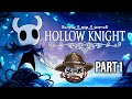 Hollow Knight Blind Let&#39;s Play Part 1 - Forgotten Crossroads &amp; False Knight