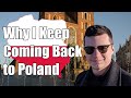 Why I Keep Coming Back to Poland