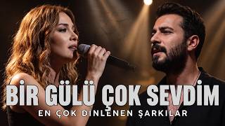 Bir Gülü Çok Sevdim❤️| En Çok Di̇nlenen Şarkilar 2026
