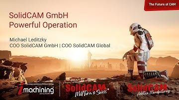 SCW23-Day 1 - SolidCAM GMBH Powerful Operation
