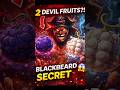 How Blackbeard Uses 2 Devil Fruits? 😳 | One Piece Secret #animefacts #anime #animeworld #luffy