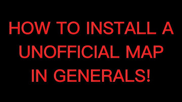 HOW TO INSTALL A CUSTOM MAP IN GENERALS!?!