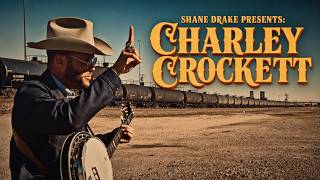 Shane Drake Presents | Episode 3: Charley Crockett
