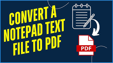 How to Convert a Notepad Text File to PDF