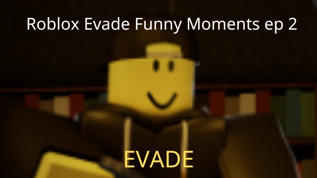Roblox Evade Funny Moments ep 2 - YouTube