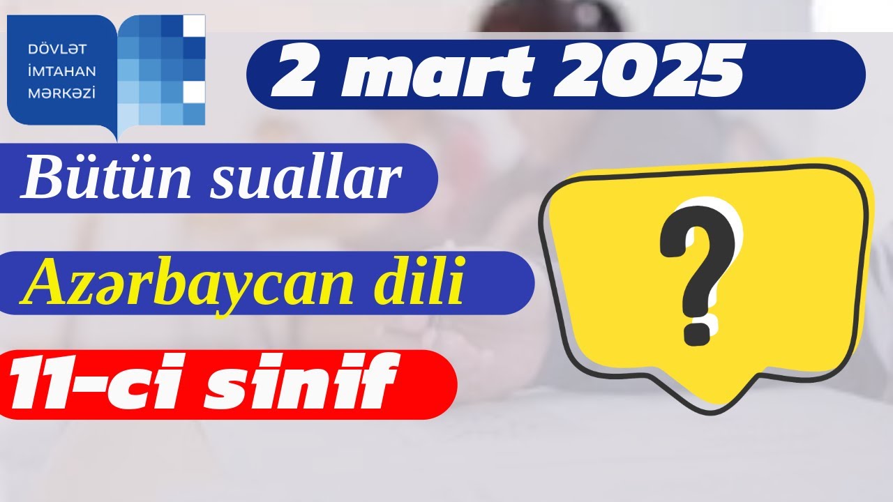 11-ci sinif Buraxılış imtahanı | 2 mart 2025 DİM |Azərbaycan dili #Cəbrayıl
