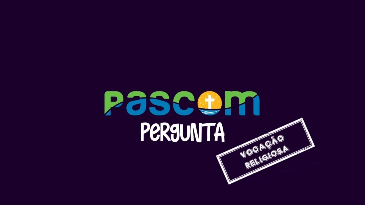Pascom Pergunta   Vocação Religiosas