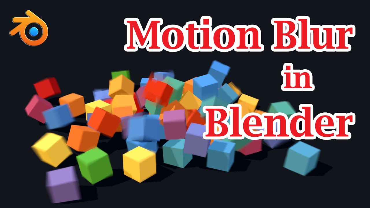 Motion Blur In Blender Theory Examples Step by Step Guide To Add Motion Blur In Blender Theory Examples Step by Step Guide To Add