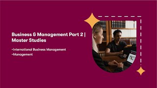 Business &amp; Management Part 2| Master Studies