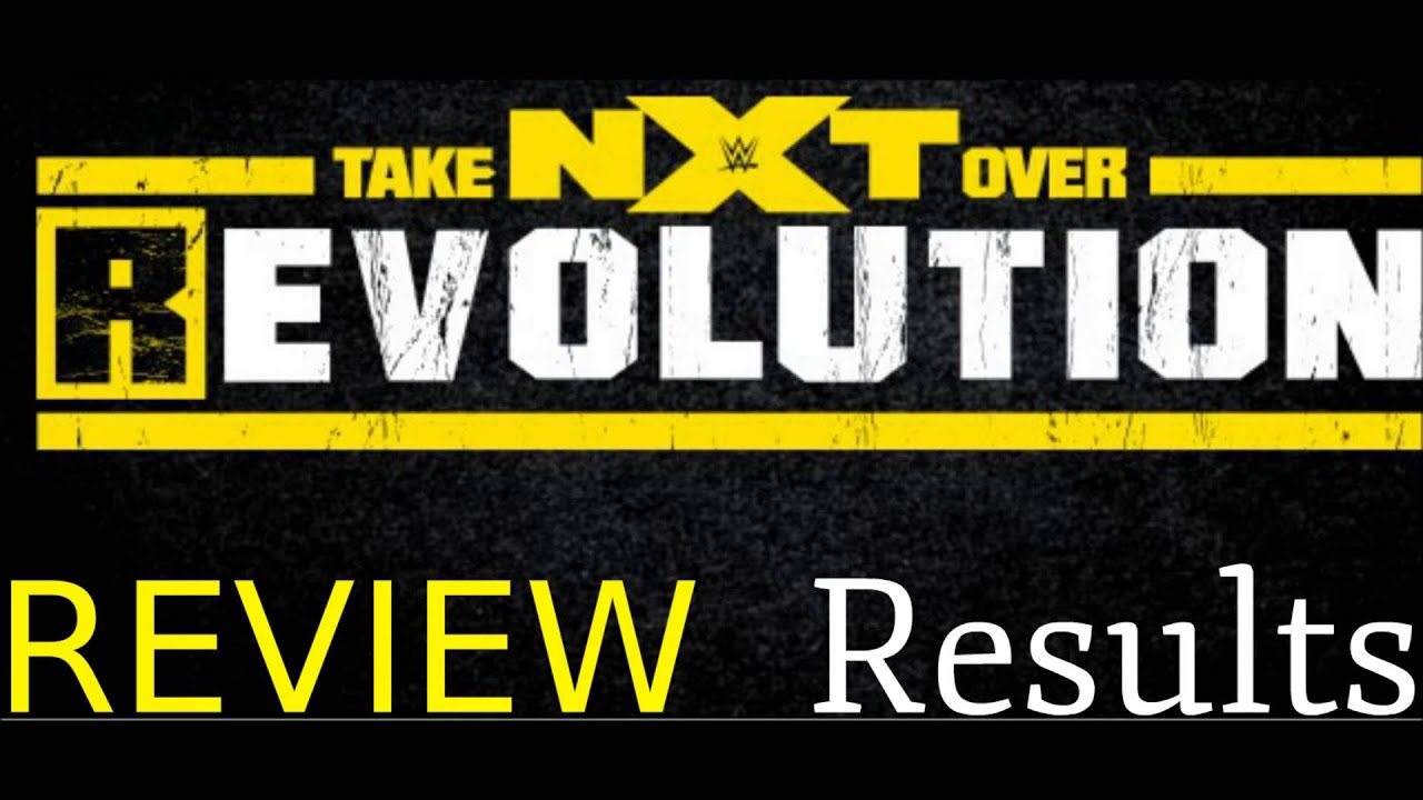 Nxt R Evolution NXT TakeOver: R Evolution Full Show Review - NXT TakeOver: R Evolution ...